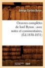 Oeuvres Compl?tes de Lord Byron: Avec Notes Et Commentaires, (?d.1830-1831) - Book