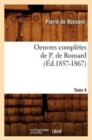 Oeuvres Completes de P. de Ronsard. Tome 4 (Ed.1857-1867) - Book