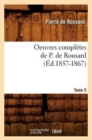 Oeuvres Completes de P. de Ronsard. Tome 5 (Ed.1857-1867) - Book