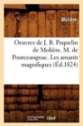 Oeuvres de J. B. Poquelin de Moli?re. M. de Pourceaugnac. Les Amants Magnifiques (?d.1824) - Book