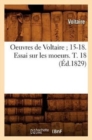 Oeuvres de Voltaire 15-18. Essai Sur Les Moeurs. T. 18 (?d.1829) - Book