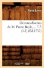 Oeuvres Diverses de M. Pierre Bayle. Tome 3 (?d.1737) - Book