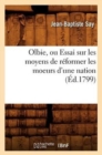 Olbie, Ou Essai Sur Les Moyens de R?former Les Moeurs d'Une Nation, (?d.1799) - Book
