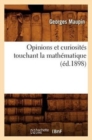 Opinions Et Curiosites Touchant La Mathematique (Ed.1898) - Book