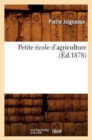 Petite ?cole d'Agriculture (?d.1878) - Book