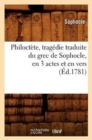 Philoct?te, Trag?die Traduite Du Grec de Sophocle, En 3 Actes Et En Vers, (?d.1781) - Book