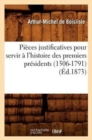 Pieces Justificatives Pour Servir A l'Histoire Des Premiers Presidents (1506-1791) (Ed.1873) - Book
