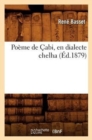Poeme de Cabi, En Dialecte Chelha (Ed.1879) - Book
