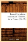 Recueil de Pieces Concernant l'Histoire de la France (Ed.19e) - Book