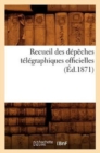 Recueil Des Depeches Telegraphiques Officielles (Ed.1871) - Book