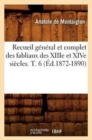 Recueil General Et Complet Des Fabliaux Des Xiiie Et Xive Siecles. T. 6 (Ed.1872-1890) - Book