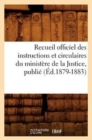 Recueil Officiel Des Instructions Et Circulaires Du Ministere de la Justice, Publie (Ed.1879-1883) - Book