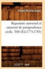 Repertoire Universel Et Raisonne de Jurisprudence Civile. T60 (Ed.1775-1783) - Book