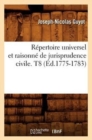 Repertoire Universel Et Raisonne de Jurisprudence Civile. T8 (Ed.1775-1783) - Book