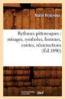 Rythmes Pittoresques: Mirages, Symboles, Femmes, Contes, R?surrections (?d.1890) - Book
