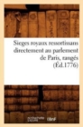 Sieges Royaux Ressortissans Directement Au Parlement de Paris, Ranges (Ed.1776) - Book