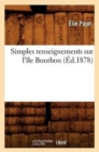 Simples Renseignements Sur l'Ile Bourbon (Ed.1878) - Book