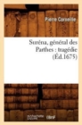 Sur?na, G?n?ral Des Parthes: Trag?die (?d.1675) - Book