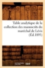 Table Analytique de la Collection Des Manuscrits Du Marechal de Levis (Ed.1895) - Book