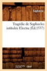 Trag?die de Sophocles Intitul?e Electra (?d.1537) - Book