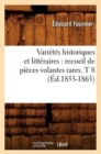 Varietes Historiques Et Litteraires: Recueil de Pieces Volantes Rares. T 8 (Ed.1855-1863) - Book