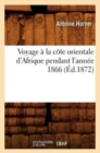 Voyage ? La C?te Orientale d'Afrique Pendant l'Ann?e 1866 (?d.1872) - Book