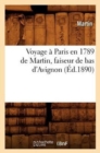 Voyage ? Paris En 1789 de Martin, Faiseur de Bas d'Avignon (?d.1890) - Book