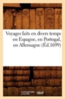 Voyages Faits En Divers Temps En Espagne, En Portugal, En Allemagne (Ed.1699) - Book