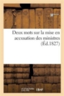 Deux Mots Sur La Mise En Accusation Des Ministres - Book
