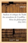 Analyse Et Critique Du Traite Des Sensations de Condillac: These de Philosophie - Book