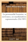 La Personnalit? Humaine, Sa Survivance, Ses Manifestations Supranormales - Book