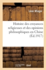Histoire Des Croyances Religieuses Et Des Opinions Philosophiques En Chine : Depuis l'Origine Jusqu'? Nos Jours - Book