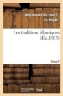 Les Traditions Islamiques. Tome 1 - Book