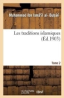 Les Traditions Islamiques. Tome 2 - Book