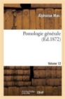 Pomologie G?n?rale. Volume 12 - Book