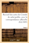 Recueil Des Actes Du Comite de Salut Public. Tome 3 - Book