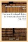 Une Ame de Colonial: Lettres Du Lieutenant-Colonel Moll - Book