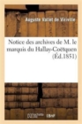Notice Des Archives de M. Le Marquis Du Hallay-Co?tquen - Book