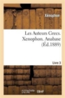 Les Auteurs Grecs. X?nophon. Troisi?me Livre de l'Anabase - Book