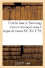 ?tat du ban de Saintonge tenu et convoqu? sous le r?gne de Louis XV - Book