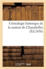 Genealogie Historique de la Maison de Chanaleilles - Book