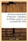 Provinces ?quatoriales d'Abyssinie: Exp?dition Du D?djaz Comte N. de Leoutieff - Book