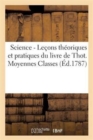 Science - Lecons Theoriques Et Pratiques Du Livre de Thot. Moyennes Classes - Book