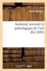 Anatomie Normale Et Pathologique de l'Oeil - Book