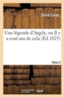 Une Legende d'Argyle, Ou Il Y a Cent ANS de Cela. Tome 3 - Book