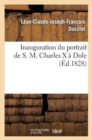 Inauguration Du Portrait de S. M. Charles X A Dole - Book