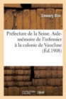 Pr?fecture de la Seine. Aide-M?moire de l'Infirmier ? La Colonie de Vaucluse Seine-Et-Oise - Book