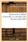 Oeuvres de J. Barbey d'Aurevilly. Le Chevalier Des Touches - Book