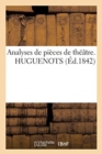 Analyses de Pieces de Theatre. Huguenots - Book