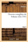 Oeuvres Compl?tes de Voltaire. Tome 7 - Book